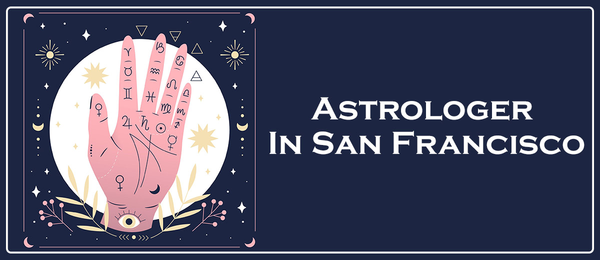 Astrologer In San Francisco